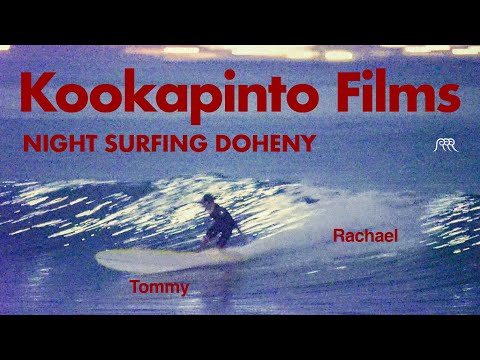 Kookapinto Films | Night Surfing Doheny