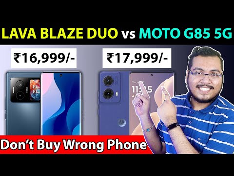 🔥 LAVA BLAZE DUO vs MOTOROLA G85 5G - Best 5G Smartphone Under ₹17000