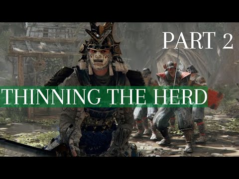 For Honor Story Mode Walkthrough | Chapter 3 Samurai | Part 2 - THINNING THE HERD | Gameplay