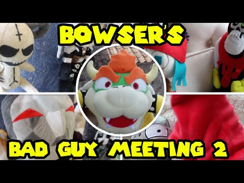 Bowser's Bad Guy Meeting 2 | Super Plush Mario | LuigiFan