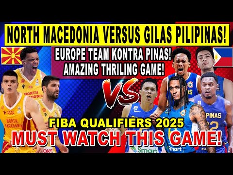 GILAS PILIPINAS vs NORTH MACEDONIA - Matinding Bakbakan ng Pinas kontra Europe Team! FIBA 2k