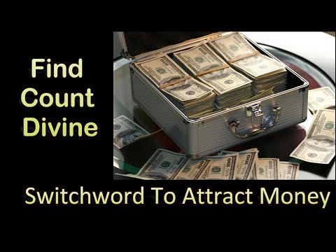 Switchword to Attract Money | FIND COUNT DIVINE