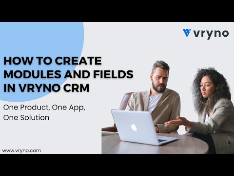 How to create Modules and Fields | Vryno CRM Tutorials 2023