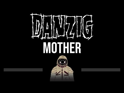 Danzig • Mother (CC) (Upgraded Video) 🎤 [Karaoke] [Instrumental Lyrics]