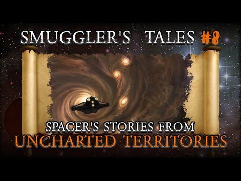 The Unknown Regions: Terrifying Tales from Unexplored Space - Smuggler’s Tales #8