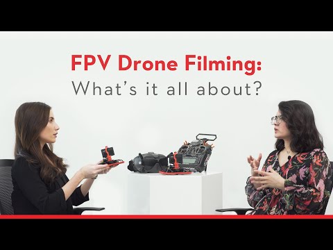 FPV Drone Filming: What's it all about?