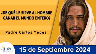 Evangelio De Hoy Domingo 15 Septiembre 2024 l Padre Carlos Yepes l San Marcos  8, 27-35