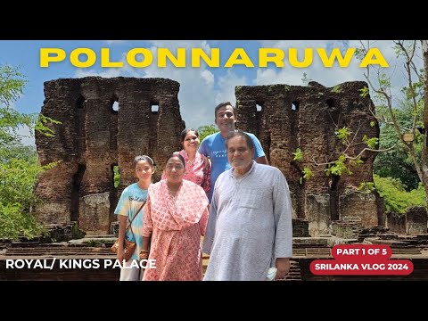 Royal Palaces | Polonnaruwa  | Second Capital |  Sri Lanka Vlog | Part 1 0f 5 | EP9