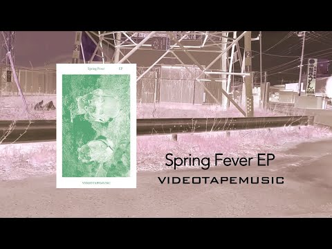 VIDEOTAPEMUSIC 「Spring Fever EP」(2020.7.25 Release)【Official Teaser】