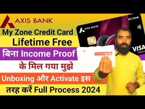 Axis My Zone Credit Card Unboxing 2024 | Axis My Zone Credit Card Activation | Lifetime Free Card