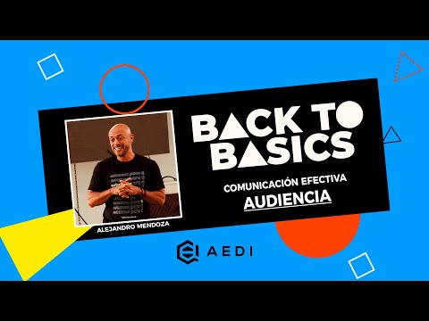 Comunicación efectiva "AUDIENCIA" con Alejandro Mendoza