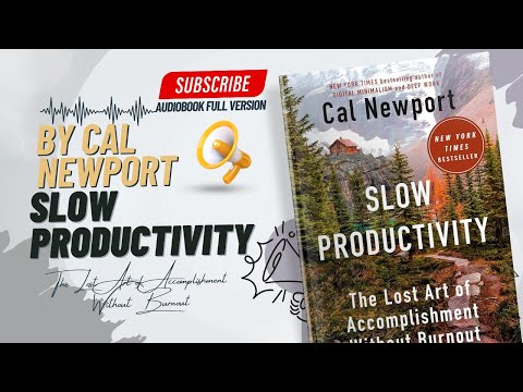 Slow Productivity By Cal Newport | Full Audiobook