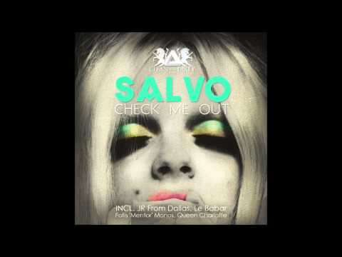 Salvo -  Check Me Out (JR From Dallas Remix)