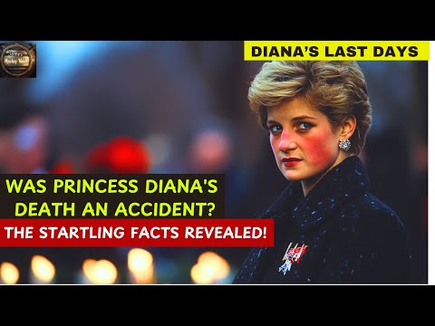 Diana’s Last Days:The Hidden Conspiracy Behind Princess Diana's Tragic End!