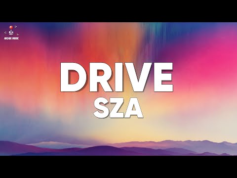 SZA - Drive (Lyrics)