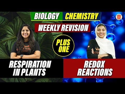 Plus One | Biology v/s Chemistry | Respiration in Plants| Redox Reaction |Weekly Revision