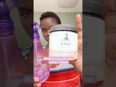 For Maximum Moisture Retention: Using Hair butter + Water #shortvideo #shorts #haircare #newproduct