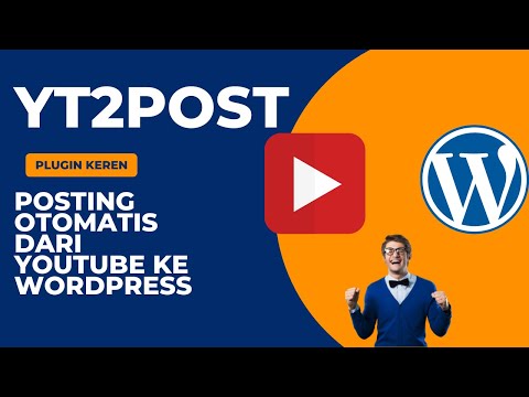 Posting Video Otomatis dari Youtube ke Wordpress.