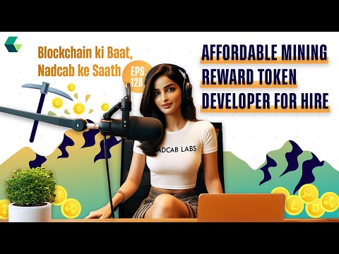 Affordable Mining Reward Token Developer for Hire #blockchainpodcast #podcast #mining #nadcab