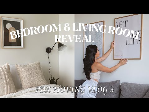 PDX MOVING VLOG 3: Bedroom & Living Room Reveal, mishaps, and decor!