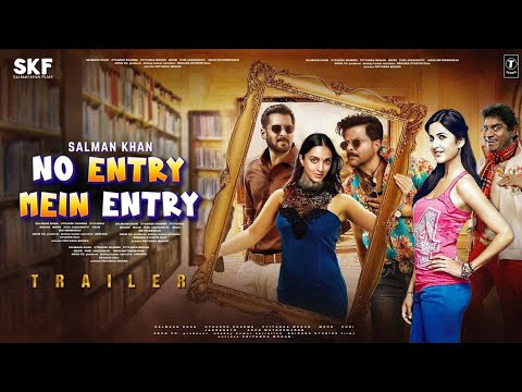 No Entry 2 | No Entry Mein Entry | Trailer | Salman Khan | Anil Kaoor | Kiara Advani | Fardeen Khan