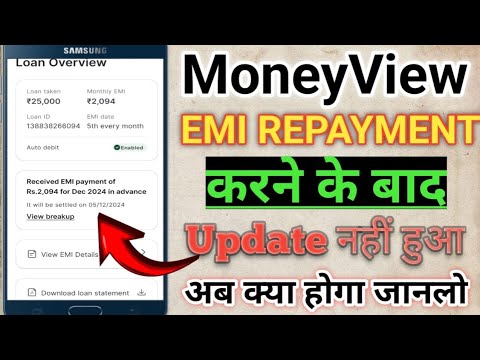 Moneyview view Loan EMI Already Repayment But EMI Not Updated Kay Kare Full solution This Video Live