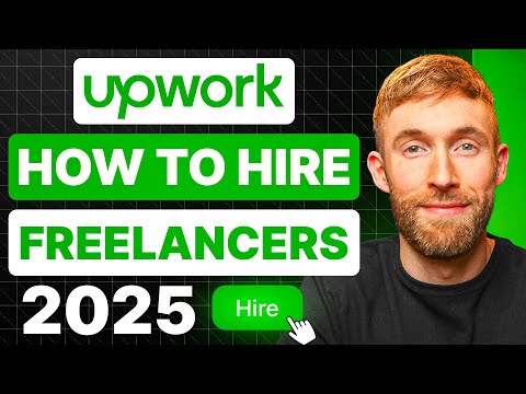 How to Hire Freelancers on Upwork (2025 Guide)