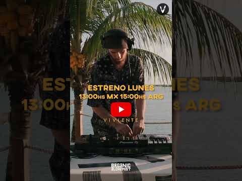 Organic Alchemist | Downtempo - Organic House | Dj Mix Viviente, Bacalar México