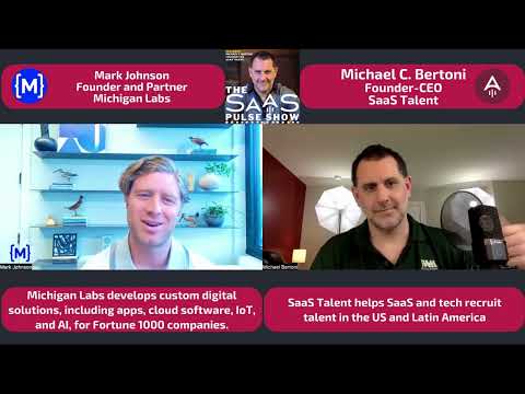 The SaaS Pulse Show - Episode #26 - Mark Johnson - Founder and Partner - Michigan Labs