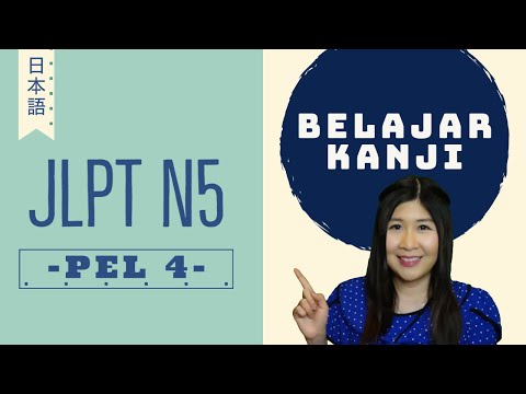 BELAJAR KANJI JEPANG JLPT N5 - PELAJARAN 4