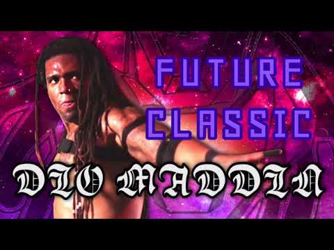 Dio Maddin - Future Classic (Entrance Theme)