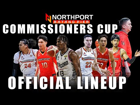 PBA UPDATE NORTHPORT BATAANG PIER COMMISSIONERS CUP OFFICIAL LINEUP