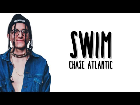 Chase Atlantic - Swim (Lyrics)