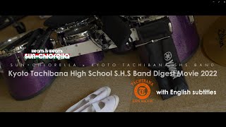 SunChlorella Presents Kyoto Tachibana S.H.S Band Digest Movie 2022 - with English subtitles