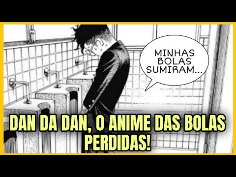 AS PARTES ÍNTIM@S EM DAN DA DAN E SUAS  POLÊMICAS COM BANANAS...