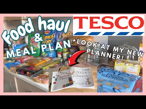 TESCO FOOD HAUL & MEAL PLAN + LOOK AT MY CHRISTMAS & 2024 PLANNER!