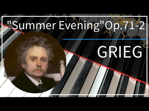 【Grieg】Lyrical pieces Op.71 No.2 "Summer Evening"