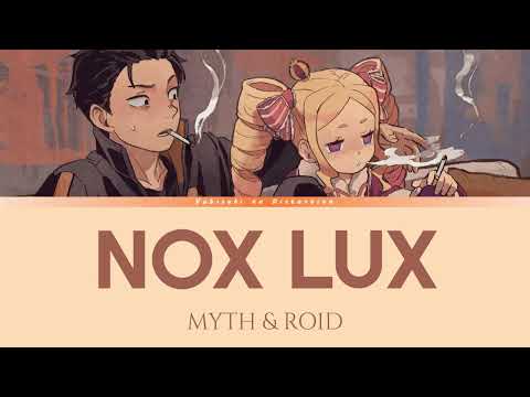 Re:Zero Season 3 - Ending Full | Lyrics (Kan/Rom/Eng) |「NOX LUX」by MYTH & ROID