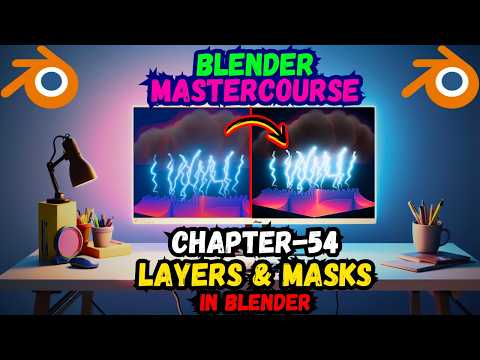 BLENDER MASTERCOURSE: Chapter-54: Layers & Masks