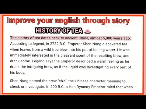 IMPROVE YOUR ENGLISH THROUGH STORY | HISTORY OF TEA | SHORT ENGLISH STORY #englishstory #tea