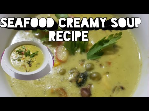 SEAFOOD CREAMY SOUP RECIPE( MOROCCO + FILIPINA FAM)