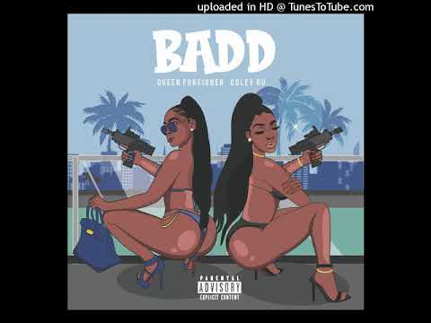 Queen Foreigner x Coley Ru- Badd