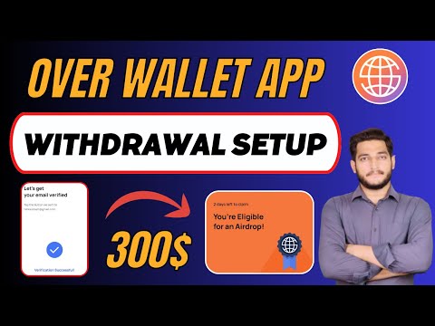 Over Wallet Airdrop Withdrawal Setup Complete Process || Over Wallet Airdrop New Update