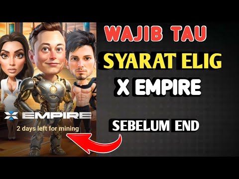 SYARAT ELIGIBLE AIRDROP X EMPIRE YANG WAJIB DI LAKUKAN SEBELUM END SEBENTAR LAGI