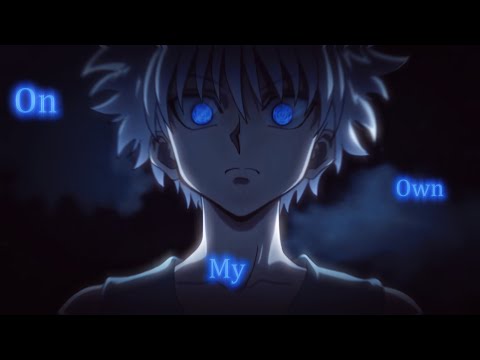 「On My Own 💤⏸」Killua Zoldyck  [Hunter X Hunter] (EDIT/AMV)