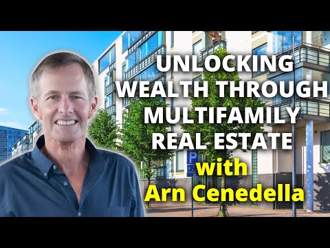 Ep 78: From Single-Family to Multifamily: Arn Cenedella's Successful Real Estate Investing Story