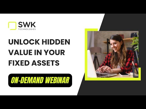 Unlock Hidden Value in Your Fixed Assets