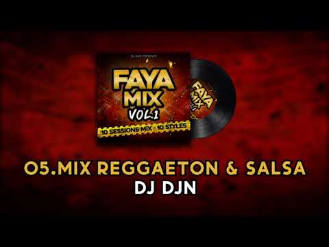 05 - Mix Reggeaton & Salsa (Faya Mix Vol.1) | DJ DJN