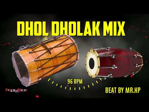 Dhol Non Stop || Dhol Dholak Mix96 bpm  || TOP RATED High Quality Dhol beat || Mr.KP