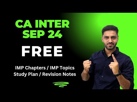 CA Inter Sep 2024 Strategy FREE ICAI EXAM